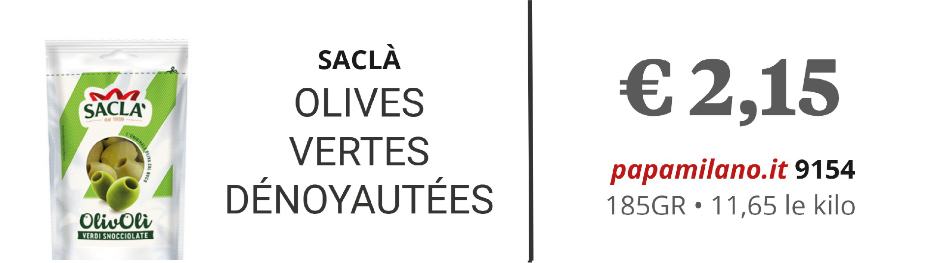 SACLÀ OLIVES VERTES DÉNOYAUTÉES